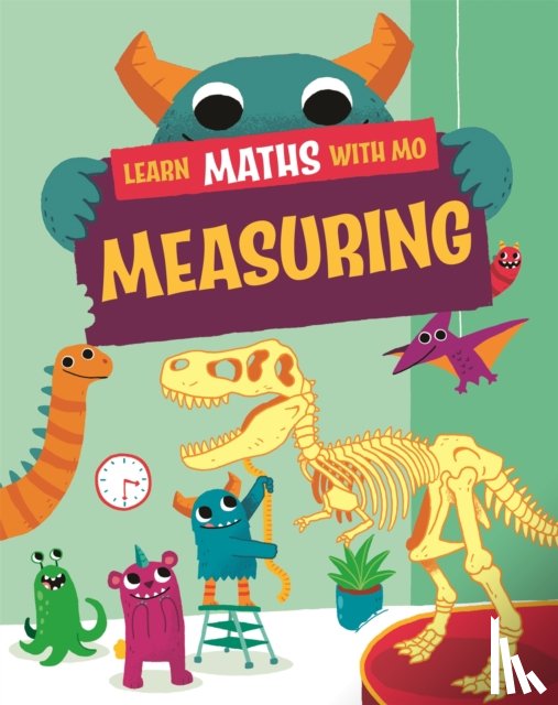 Koll, Hilary, Mills, Steve - Learn Maths with Mo: Measuring