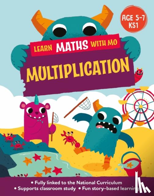 Koll, Hilary, Mills, Steve - Learn Maths with Mo: Multiplication