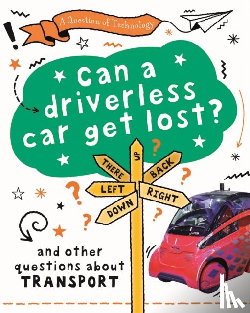 Gifford, Clive - A Question of Technology: Can a Driverless Car Get Lost?