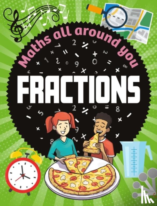 Colson, Rob - Maths All Around You: Fractions