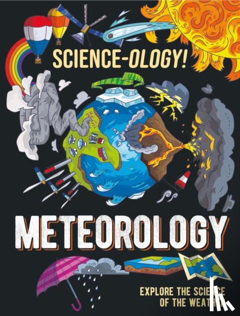 Claybourne, Anna - Science-ology!: Meteorology