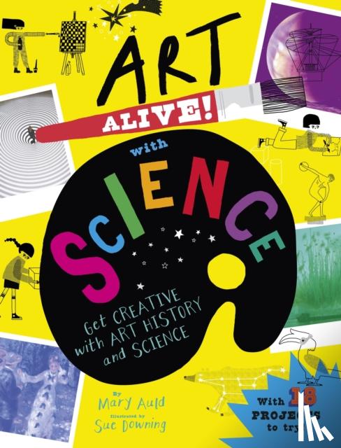 Auld, Mary - Art Alive! with Science