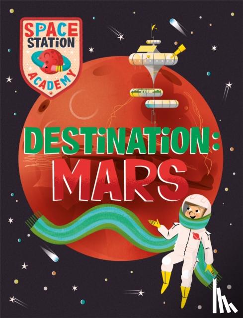 Spray, Sally - Space Station Academy: Destination Mars