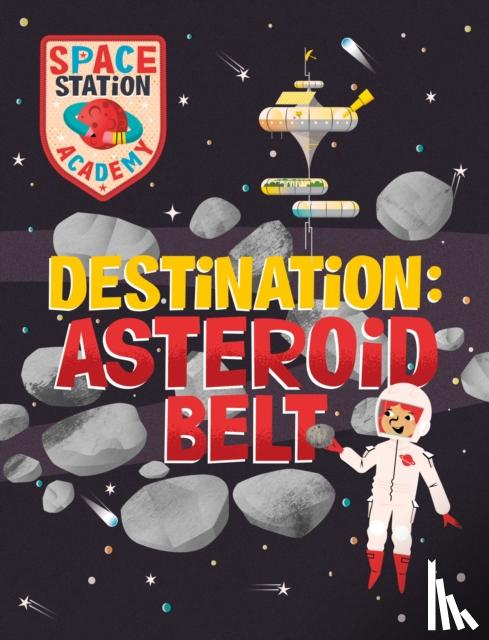 Spray, Sally - Space Station Academy: Destination Asteroid Belt