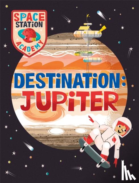 Spray, Sally - Space Station Academy: Destination Jupiter