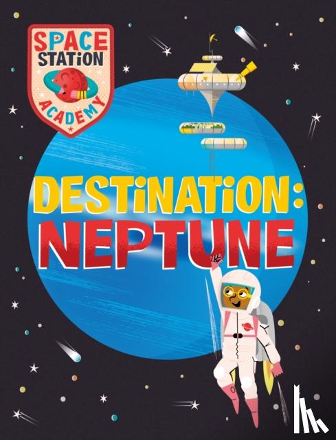 Spray, Sally - Space Station Academy: Destination Neptune