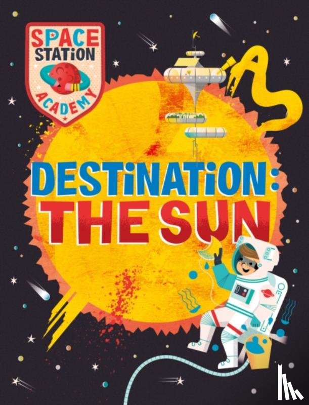 Spray, Sally - Space Station Academy: Destination The Sun