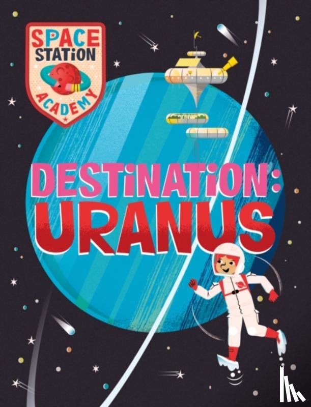 Spray, Sally - Space Station Academy: Destination Uranus