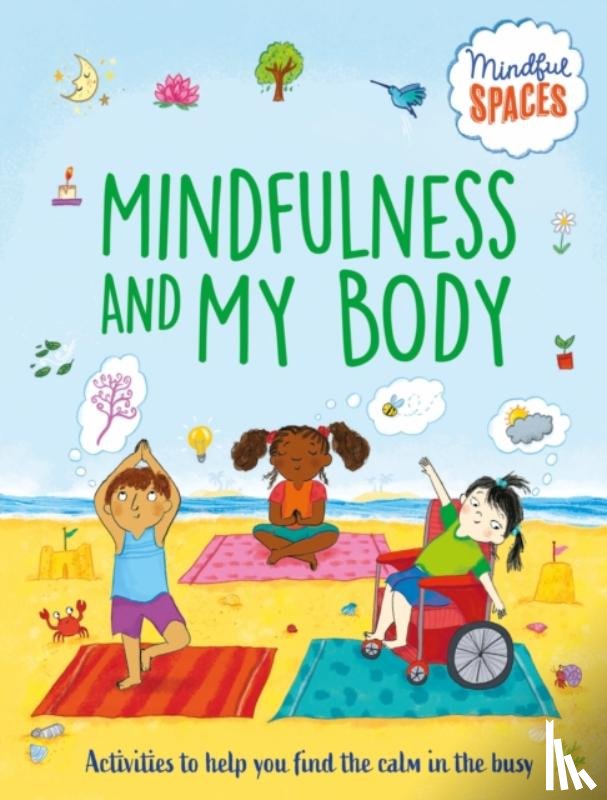 Watts, Dr. Rhianna - Mindful Spaces: Mindfulness and My Body