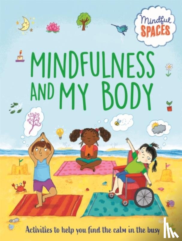 Watts, Dr. Rhianna - Mindful Spaces: Mindfulness and My Body