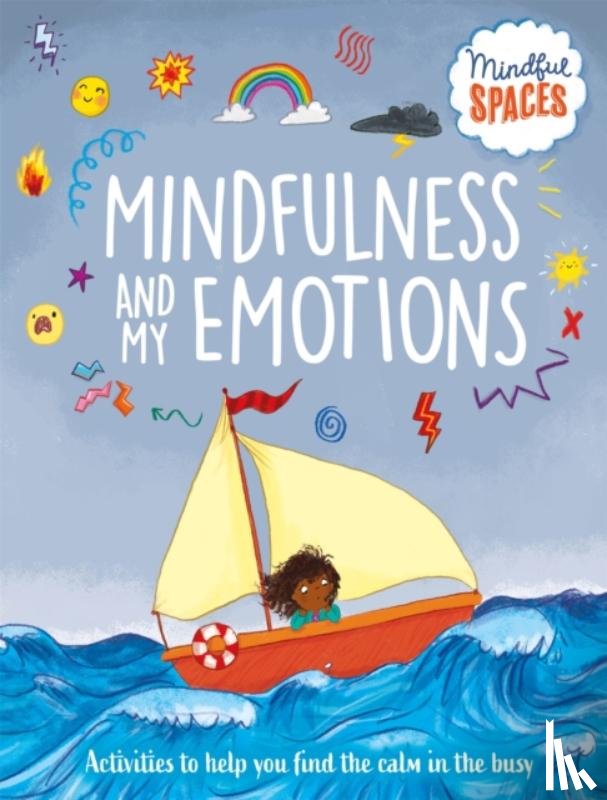 Watts, Dr. Rhianna - Mindful Spaces: Mindfulness and My Emotions