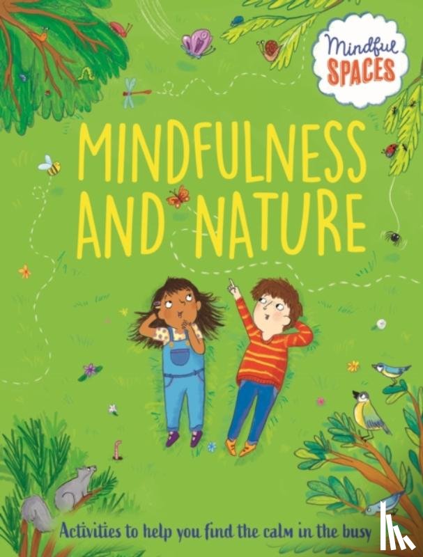 Watts, Dr. Rhianna - Mindful Spaces: Mindfulness and Nature
