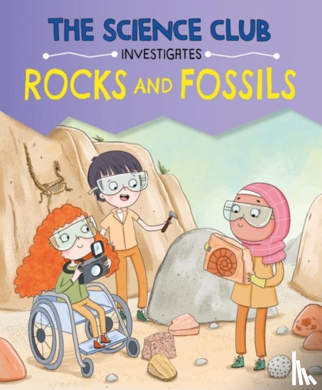 Auld, Mary - The Science Club Investigates: Rocks and Fossils