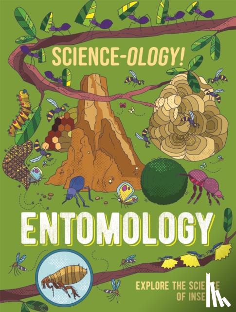 Claybourne, Anna - Science-ology!: Entomology