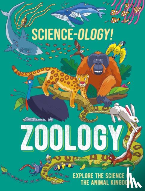 Claybourne, Anna - Science-ology!: Zoology