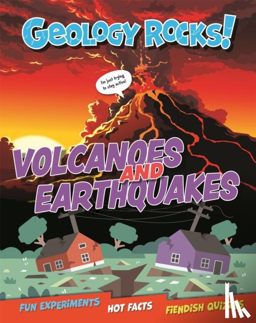 Martin, Claudia - Geology Rocks!: Earthquakes and Volcanoes