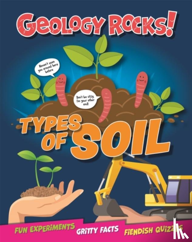 Howell, Izzi - Geology Rocks!: Types of Soil