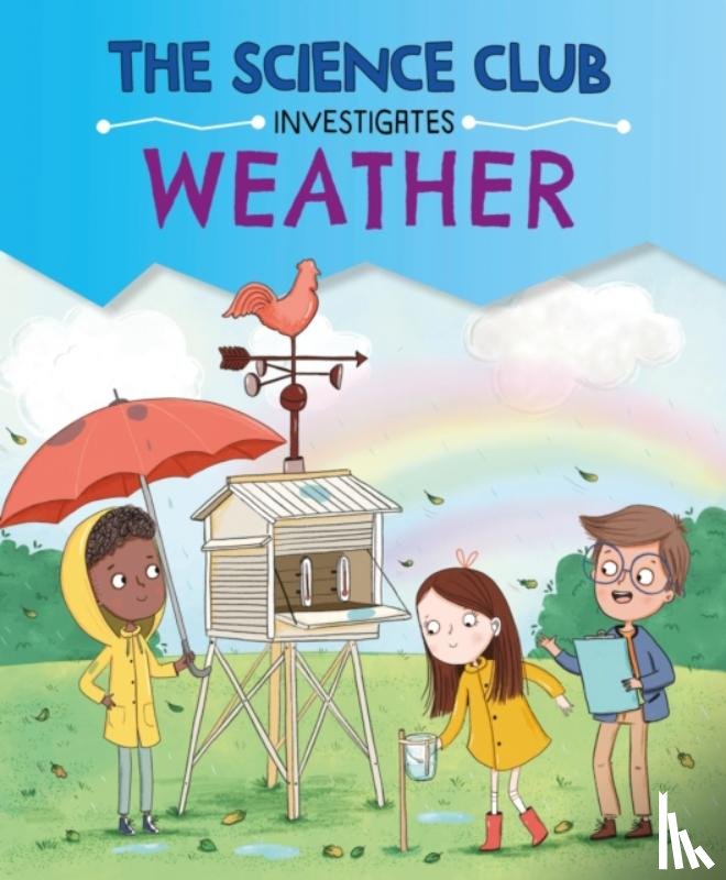 Auld, Mary - The Science Club Investigates: Weather