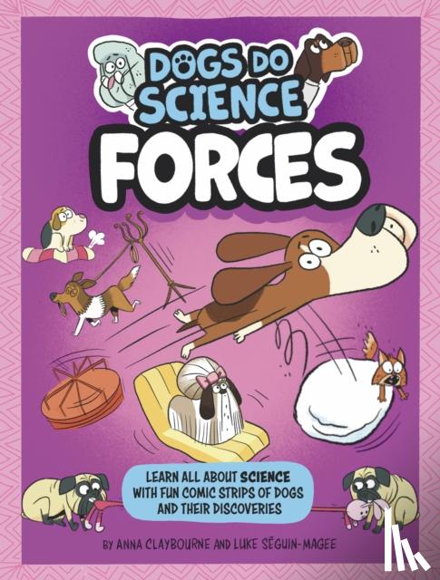 Claybourne, Anna - Dogs Do Science: Forces