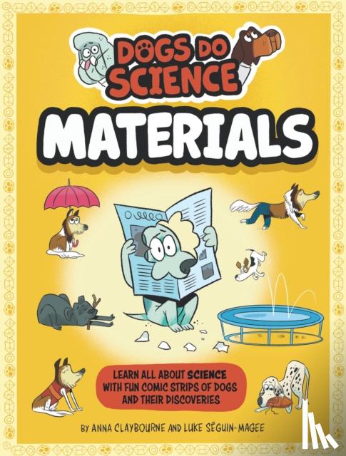Claybourne, Anna - Dogs Do Science: Materials