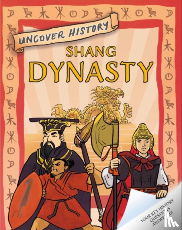 Barker, Geoff - Uncover History: Shang Dynasty