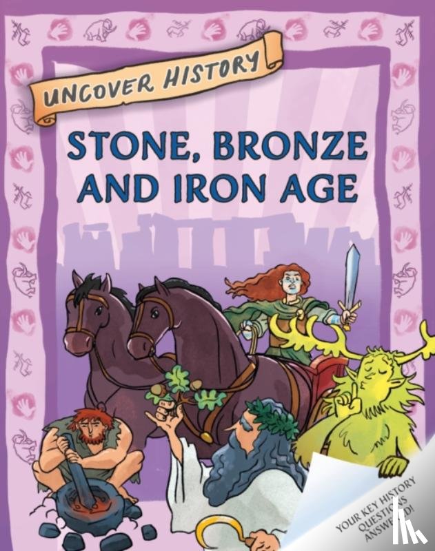 Hibbert, Clare - Uncover History: Stone, Bronze and Iron Age