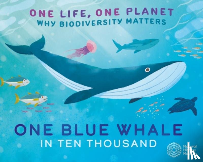 Ridley, Sarah - One Life, One Planet: One Blue Whale in Ten Thousand