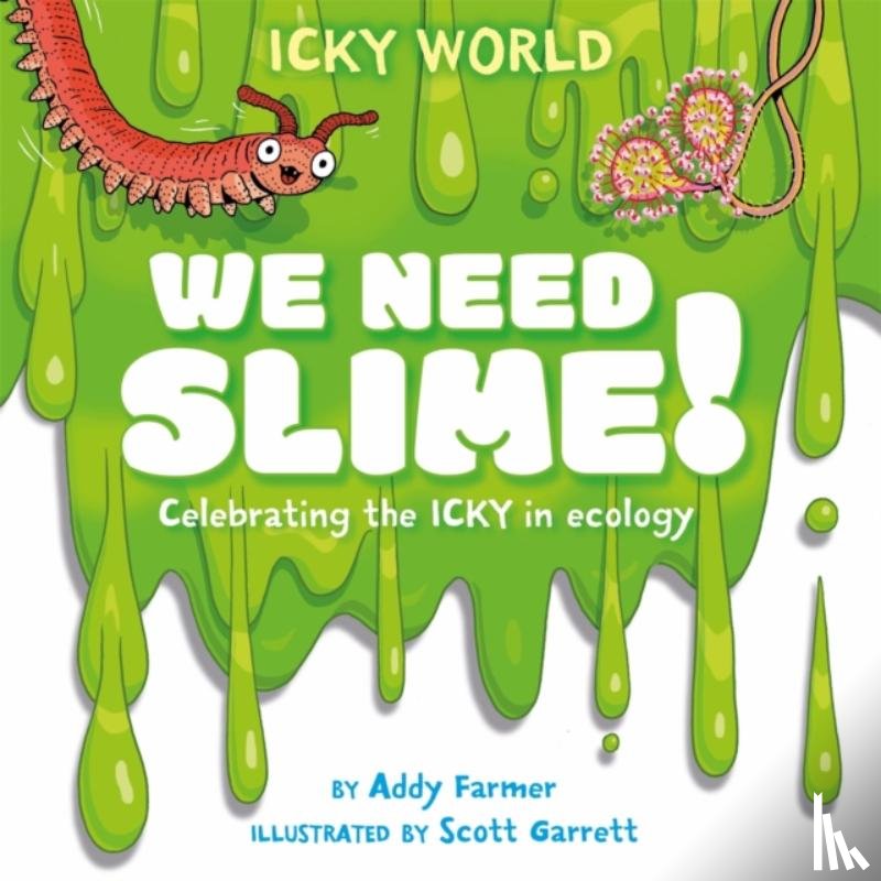 Farmer, Addy - Icky World: We Need SLIME!