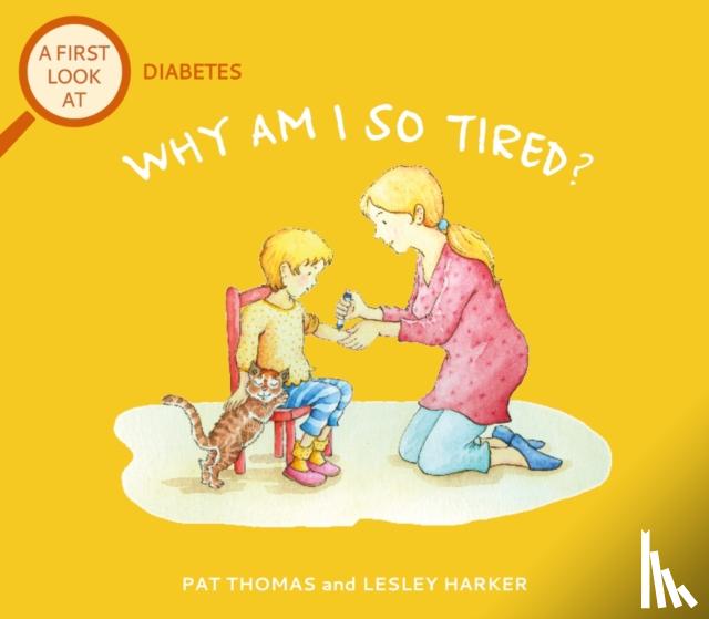 Thomas, Pat - A First Look At: Diabetes: Why am I so tired?