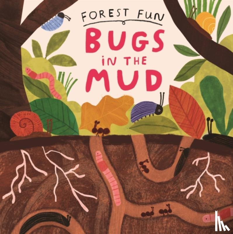 Williams, Susie - Forest Fun: Bugs in the Mud