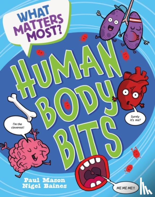 Mason, Paul - What Matters Most?: Human Body Bits