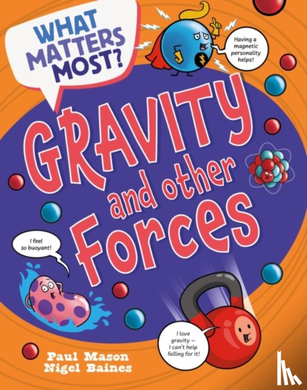 Mason, Paul - What Matters Most?: Gravity and Other Forces
