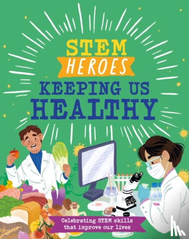 Jackson, Tom - STEM Heroes: Keeping Us Healthy