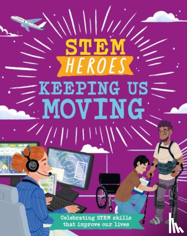 Jackson, Tom - STEM Heroes: Keeping Us Moving
