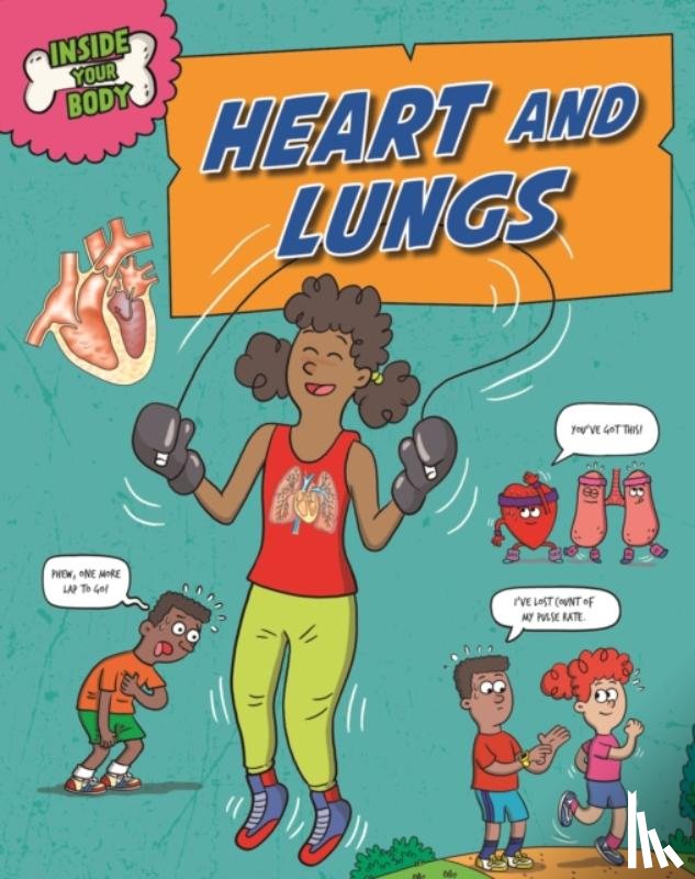Solway, Andrew - Inside Your Body: Heart and Lungs