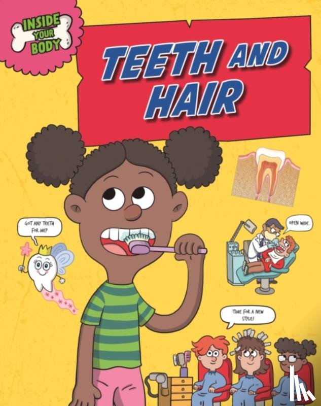 Royston, Angela - Inside Your Body: Teeth and Hair