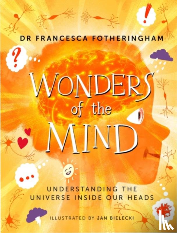Fotheringham, Dr Francesca - Wonders of the Mind