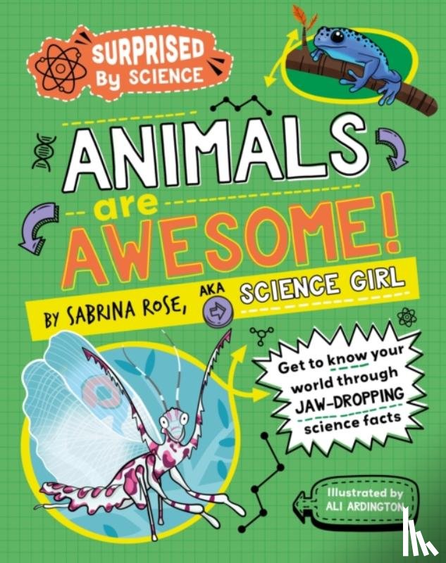 Rose Science Girl, Sabrina - Surprised by Science: Animals are Awesome!