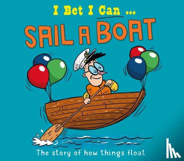 Jackson, Tom - I Bet I Can: Sail a Boat