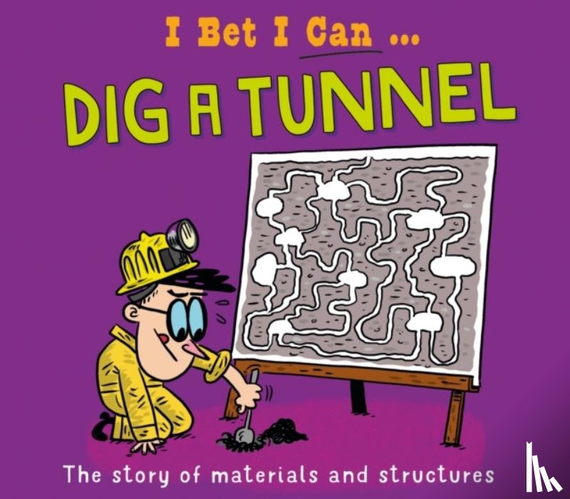 Jackson, Tom - I Bet I Can: Dig a Tunnel
