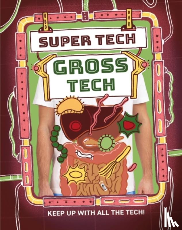 Gifford, Clive - Super Tech: Gross Tech