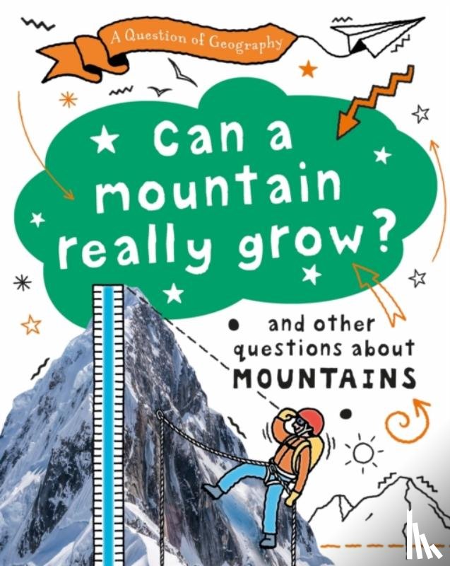 Richardson, Paula, Richardson, Tony - A Question of Geography: Can a Mountain Really Grow?