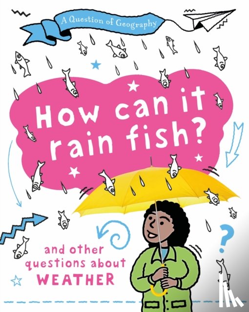 Gifford, Clive - A Question of Geography: How Can it Rain Fish?