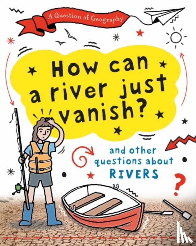 Gifford, Clive - A Question of Geography: How Can a River Just Vanish?