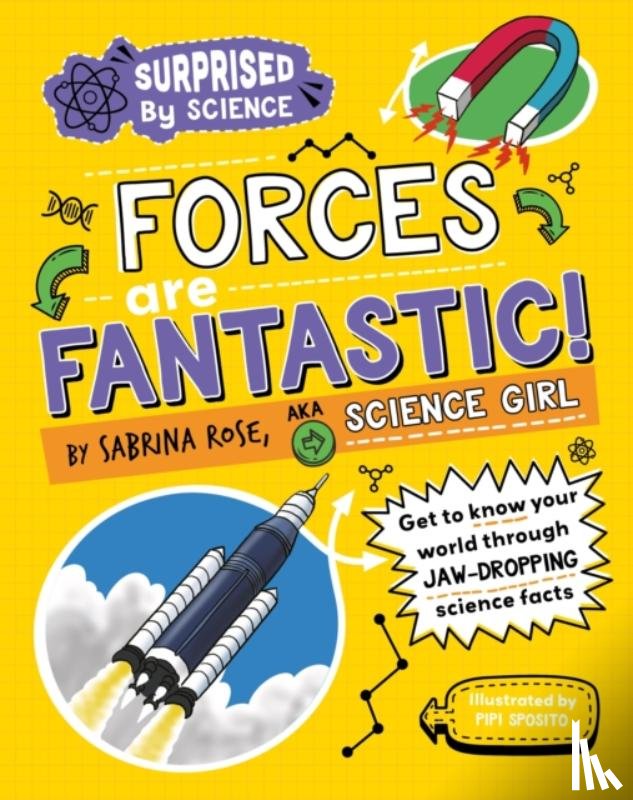 Rose Science Girl, Sabrina - Surprised by Science: Forces are Fantastic!