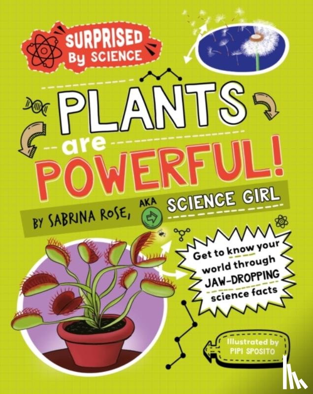Rose Science Girl, Sabrina - Surprised by Science: Plants are Powerful!