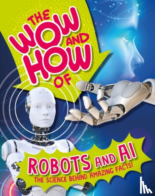 Lennon, Liz - The Wow and How of Robots and AI