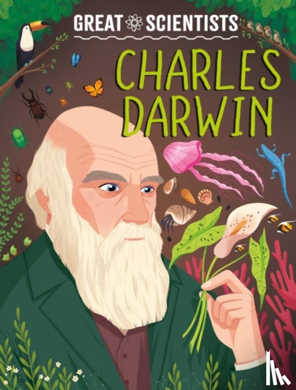 Baker, Anna - Great Scientists: Charles Darwin