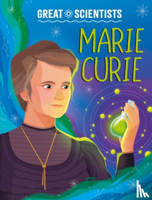 Baker, Anna - Great Scientists: Marie Curie