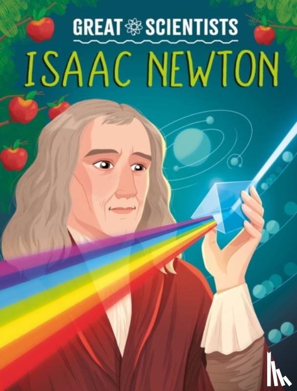 Baker, Anna - Great Scientists: Isaac Newton